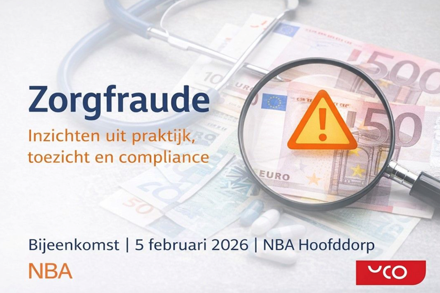 Bijeenkomst Zorgfraude: Inzichten uit praktijk, toezicht en compliance